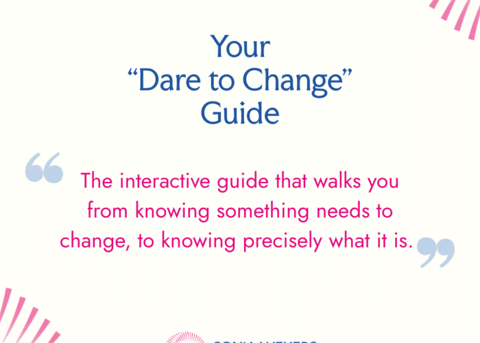 The "Dare to Change" Guide